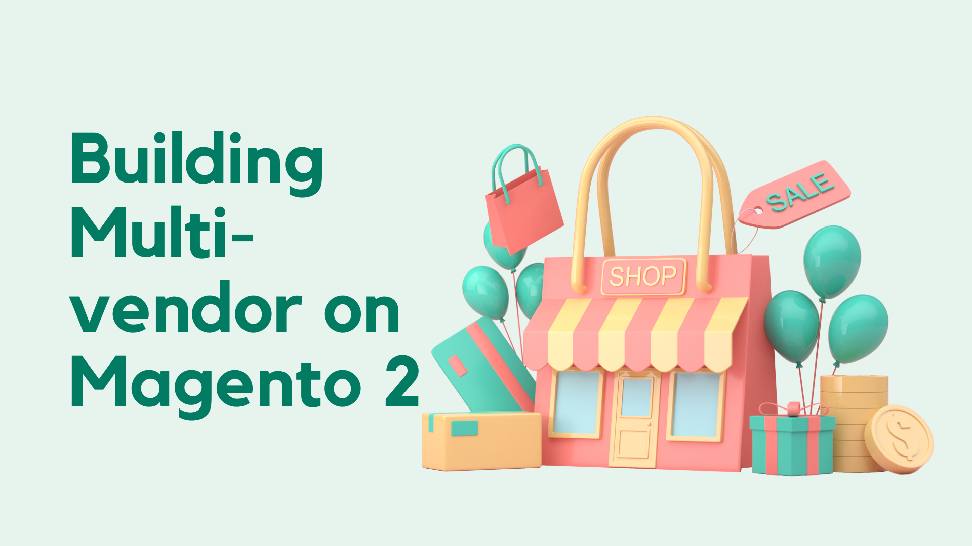 The ultimate guide to building multi vendor marketplace in Magento 2 successfully